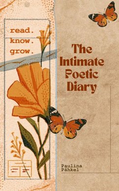 The Intimate Poetic Diary - Pähkel, Paulina