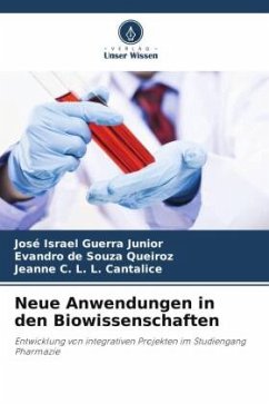 Neue Anwendungen in den Biowissenschaften - Guerra Junior, José Israel;Souza Queiroz, Evandro de;L. Cantalice, Jeanne C. L.