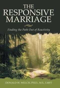 The Responsive Marriage - Welch Ph. D. M. S. LMFT, Donald W.