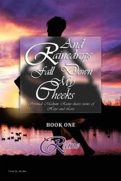And Rainedrops Fall Down My Cheeks - Spiritual Medium, Raine