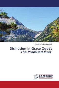 Disillusion in Grace Ogot's The Promised land - MOUWA, Synteluh Esdras