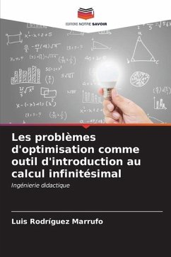 Les problèmes d'optimisation comme outil d'introduction au calcul infinitésimal - Rodríguez Marrufo, Luis