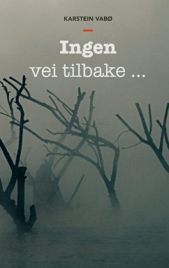 Ingen vei tilbake... (eBook, ePUB) - Vabø, Karstein