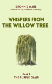 Whispers from the Willow Tree (The Purple Chair, #4) (eBook, ePUB)