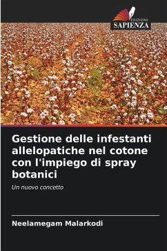 Gestione delle infestanti allelopatiche nel cotone con l'impiego di spray botanici - Malarkodi, Neelamegam