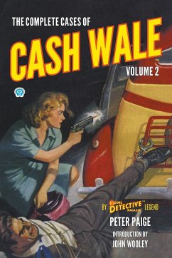 The Complete Cases of Cash Wale, Volume 2 - Wolson, Morton; Paige, Peter