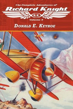 The Complete Adventures of Richard Knight, Volume 3 - Keyhoe, Donald E.