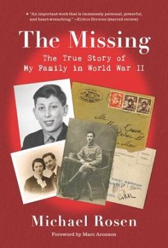 The Missing: The True Story of My Family in World War II - Rosen, Michael