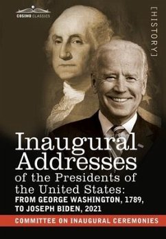 Inaugural Addresses of the Presidents of the United States - Committee on Inaugural Ceremonies