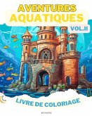 Aquatic Adventures VOL. II LIVRE DE COLORAGE