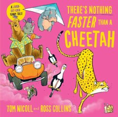 There's Nothing Faster Than a Cheetah - Nicoll, Tom