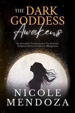 The Dark Goddess Awakens - Mendoza, Nicole