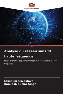 Analyse du réseau sans fil haute fréquence - Srivastava, Mrinalini;Singh, Kamlesh Kumar