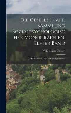Cover Die Gesellschaft. Sammlung sozialpsychologischer Monographien. Elfter Band