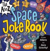 The A to Z Space Joke Book The A to Z Space Joke Book