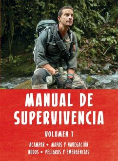 Manual de Supervivencia Volumen 1 - Grylls, Bear