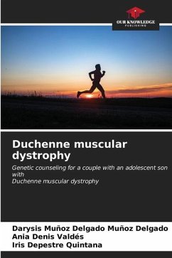 Duchenne muscular dystrophy - Muñoz Delgado, Darysis Muñoz Delgado;Denis Valdés, Ania;Depestre Quintana, Iris