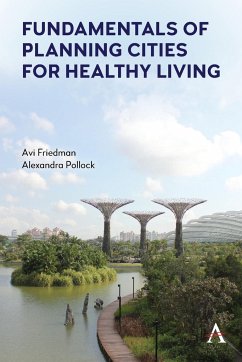 Fundamentals of Planning Cities for Healthy Living - Friedman, Avi; Pollock, Alexandra