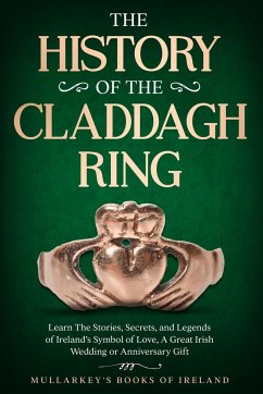 The History of The Claddagh Ring - Mullarkey, Seamus