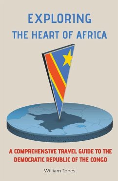 Exploring the Heart of Africa - Jones, William