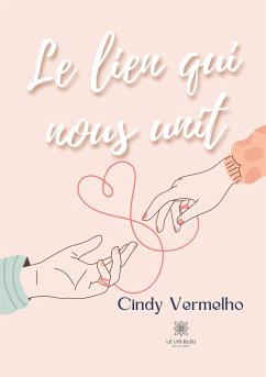 Le lien qui nous unit - Cindy Vermelho