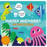 Water Wonders in the Ocean Water Wonders in the Ocean