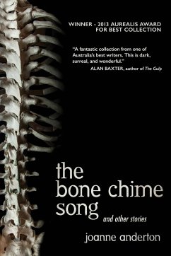 The Bone Chime Song and Other Stories - Anderton, Joanne