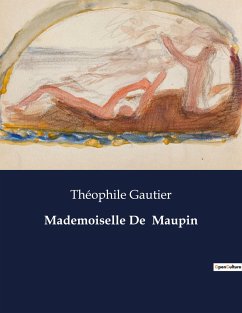 Mademoiselle De Maupin - Gautier, Théophile