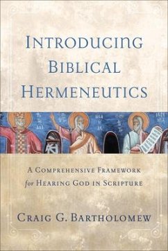 Introducing Biblical Hermeneutics - Bartholomew, Craig G