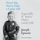 Never Say You've Had a Lucky Life Never Say You've Had a Lucky Life