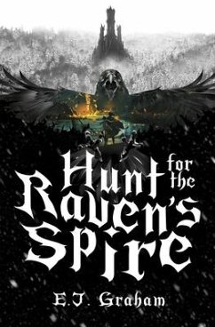 Hunt for the Raven's Spire - Graham, E J