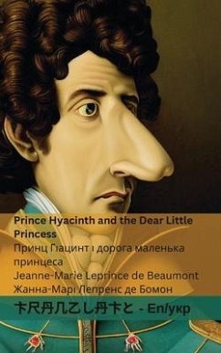 Prince Hyacinth and the Dear Little Princess / Принц Гіацинт і дорога маленька пр& - Leprince De Beaumont, Jeanne-Marie