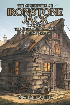 The Adventures of Ironstone Jack - White, Michael