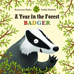 A Year in the Forest with Badger - Pietka, Katarzyna