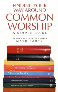 Finding Your Way Around Common Worship 2nd Edition - Earey, Mark