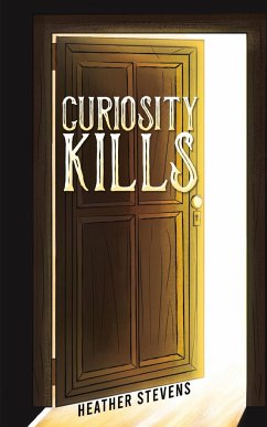 Curiosity Kills - Stevens, Heather