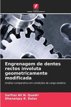 Engrenagem de dentes rectos involuta geometricamente modificada - Quadri, Sarfraz Ali N.;Dolas, Dhananjay R.