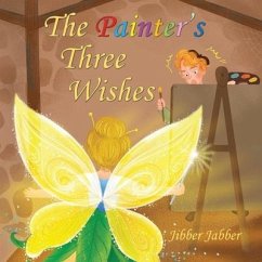 The Painter's Three Wishes - Jabber, Jibber