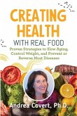 Creating Health With Real Food