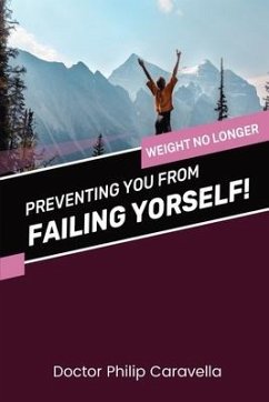 Preventing You From Failing Yourself! - Caravella, Doctor Philip