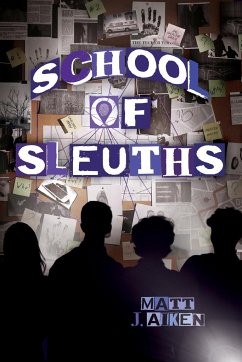 School of Sleuths - Aiken, Matt J.