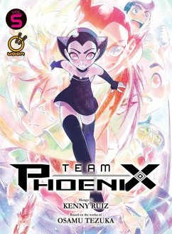 Team Phoenix Volume 5 - Ruiz, Kenny; Tezuka, Osamu