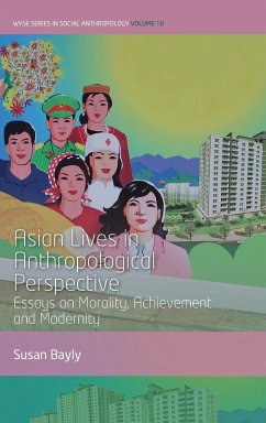 Asian Lives in Anthropological Perspective - Bayly, Susan