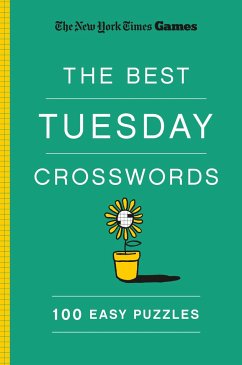 New York Times Games the Best Tuesday Crosswords: 100 Easy Puzzles - New York Times