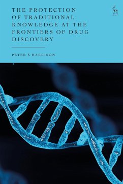 The Protection of Traditional Knowledge at the Frontiers of Drug Discovery - Harrison, Peter S