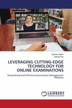 LEVERAGING CUTTING-EDGE TECHNOLOGY FOR ONLINE EXAMINATIONS - Halder, Subhas;Das, Satrajit