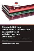 Disponibilité des ressources d'information, accessibilité et satisfaction des utilisateurs