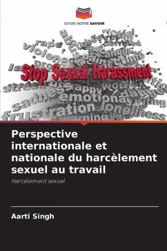 Perspective internationale et nationale du harcèlement sexuel au travail - Singh, Aarti
