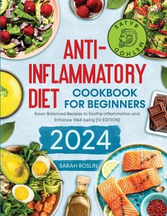 Anti - Inflammatory Diet Cookbook for Beginners - Roslin, Sarah