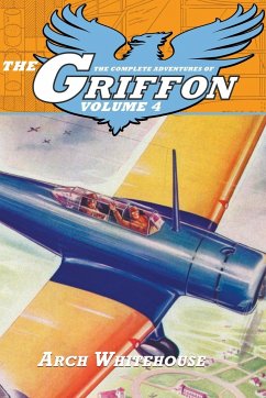 The Complete Adventures of the Griffon, Volume 4 - Whitehouse, Arch